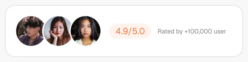 Customer rating of 4.9 out of 5 from more than 100,000 users